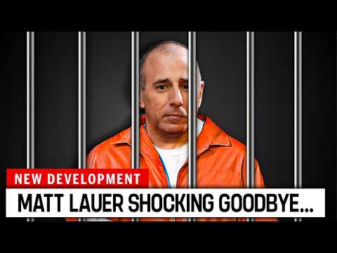 Matt Lauer Sentenced, Goodbye Forever